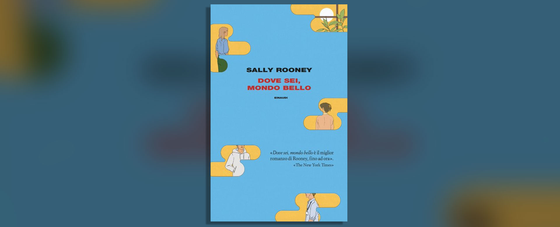Dove sei, mondo bello: Sally Rooney e una storia di amicizia e di