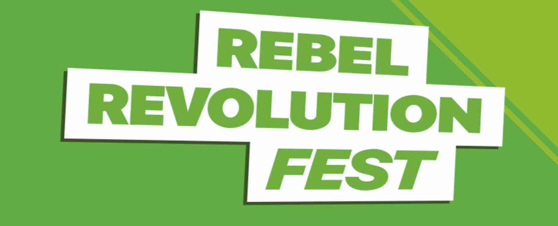 Rebel Revolution Fest